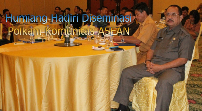 Humiang Hadiri Diseminasi Polkam Komunitas ASEAN