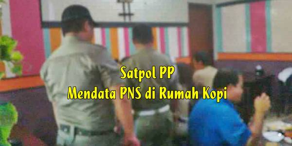 Memalukan! Pagi ini, PNS Pemprov Terjaring di Rumah Kopi
