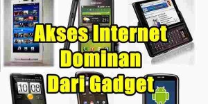 6 dari 10 orang Pengakses Internet Memakai Gadget