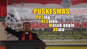 Pdt Mangero: Panyaki Puskesmas ‘PUSing, KESeleo, Masuk angin, ASma’