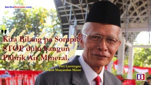 Kita Bilang Pa Sompie, Stop Dulu Bangun Pabrik Air Mineral