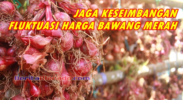 Pasokan Luar Daerah Jadi Pemicu Fluktuasi Harga Bawang Merah