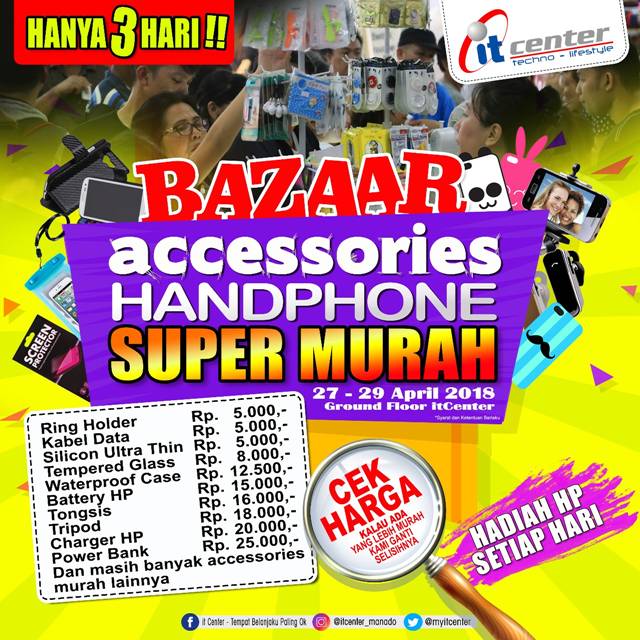 Hanya 3 Hari !!! Bazzar Accessories Handphone di itCenter Manado