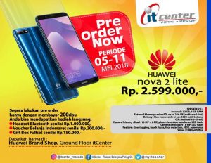 HUAWEI Luncurkan Produk Terbaru NOVA 2 Lite, Dapatkan di itCenter Manado