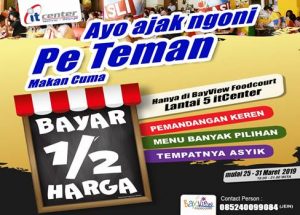 Yuk! Makan di Bayview Foodcourt itCenter Hanya Bayar 1/2 Harga Loh…