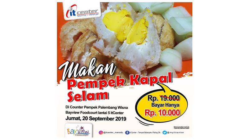 Makan Pempek Palembang di Bayview Foodcourt itCenter, Bayar Setengah Harga
