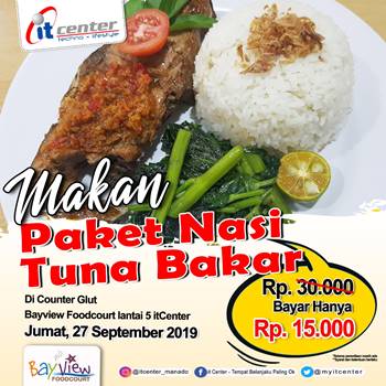 Hari Ini !!! Makan Tuna Bakar di Bayview Foodcourt itCenter Hanya Bayar Setengah