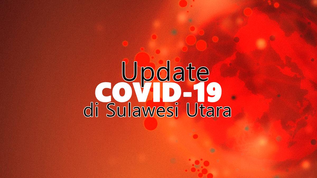 Update COVID-19 di Sulut per 7 Juli