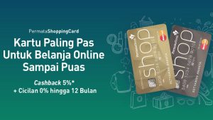 Cermati Perubahan Perilaku Konsumen E-Commerce, PermataBank Maksimalkan Keunggulan PermataShoppingCard