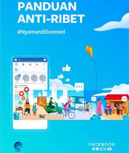 Ajak masyarakat jaga keamanan dan privasi media sosial, Facebook luncurkan buku panduan Anti-Ribet #NyamandiSosmed