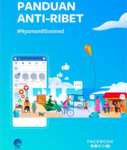 Facebook - Ajak masyarakat jaga keamanan dan privasi media sosial, Facebook luncurkan buku panduan Anti-Ribet #NyamandiSosmed