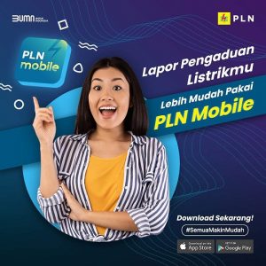 PLN Mobile Bukti Transformasi Nyata PLN Layani Pelanggan
