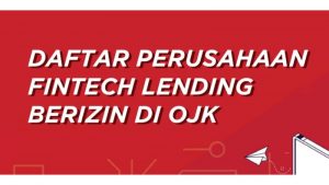 2 Penyelenggara Fintech Lending Resmi Berizin, 1 Dibatalkan OJK
