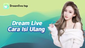 Download APK Dream Live