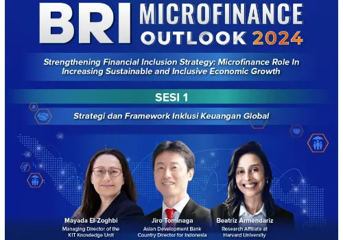 Direktur ADB Hingga Peneliti Harvard University Akan Bicara Soal Inklusi Keuangan di BRI Microfinance Outlook 2024