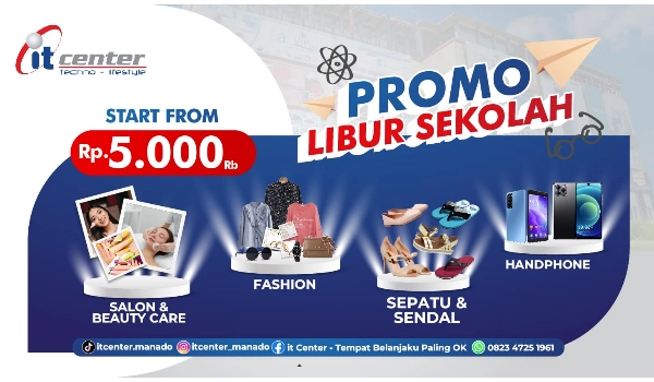 Libur Sekolah, Belanja Seru di itCenter Manado!