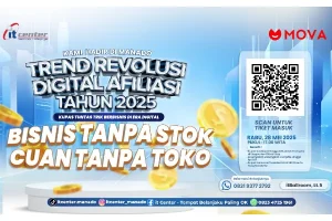 itCenter dan MOVA Siap Gelar Seminar Trend Revolusi Digital Afiliasi Tahun 2025 di Manado