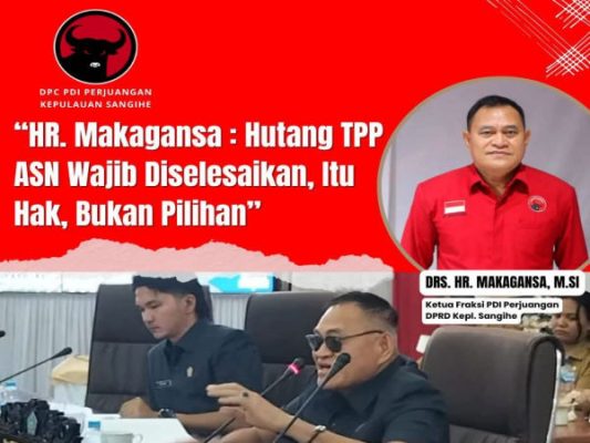 Fraksi PDI Perjuangan Desak Pemkab Sangihe Tuntaskan Hutang TPP ASN Rp14 Miliar di APBD Perubahan