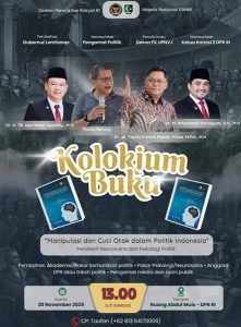 Majelis Nasional KAHMI dan Komisi II DPR Gelar Kolokium Buku: Mengupas Manipulasi Politik dari Perspektif Neurosains dan Psikologi Politik