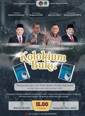 Kolokium Buku bertema “Manipulasi dan Cuci Otak dalam Politik Indonesia: Perspektif Neurosains dan Psikologi Politik”