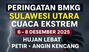 BMKG Peringatkan Cuaca Ekstrem di Sulut! Hujan Lebat & Angin Kencang 6–8 Desember