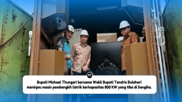 Langkah Bupati Michael Thungari Berbuah Hasil, Mesin Pembangkit Listrik Tiba di Sangihe 8 Langkah Bupati Michael Thungari Berbuah Hasil, Mesin Pembangkit Listrik Tiba di Sangihe