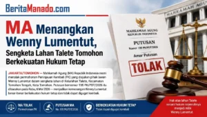 MA Menangkan Wenny Lumentut, Sengketa Lahan Talete Tomohon Berkekuatan Hukum Tetap