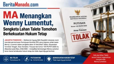 putusan Mahkamah Agung yang menolak PK sengketa lahan Talete Tomohon dan memenangkan Wenny Lumentut.