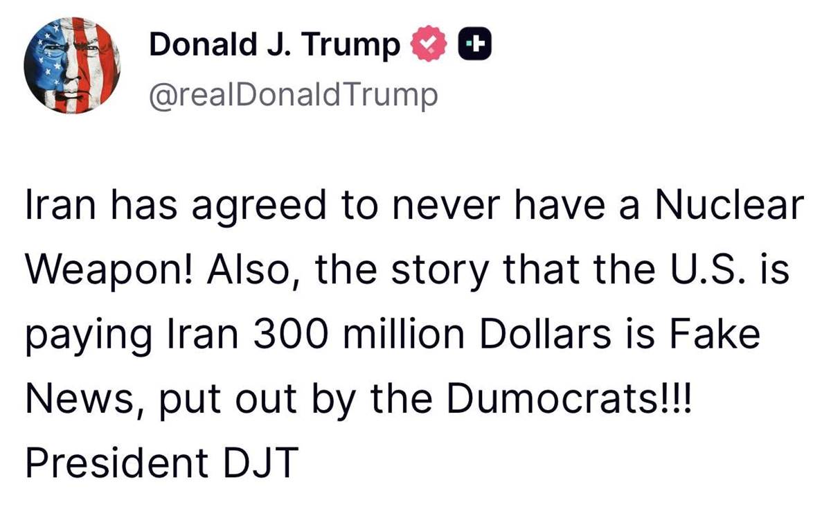 Unggahan Trump di Truth Social soal Iran sepakat tidak miliki senjata nuklir dan bantahan bayaran 300 juta dolar