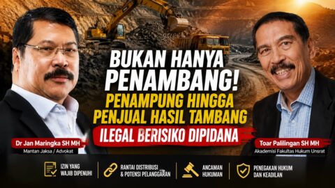 Bukan Hanya Penambang, Penampung hingga Penjual Hasil Tambang Ilegal Berpotensi Dijerat Hukum
