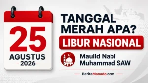 25 Agustus 2026 Tanggal Merah Apa? Ini Status Libur Nasional dan Cuti Bersamanya